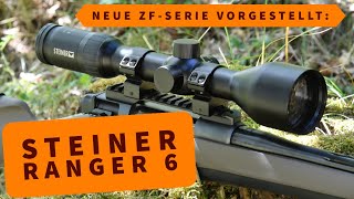 Steiner Ranger 6 Die neue Zielfernrohrserie für die Jagd vorgestellt [upl. by Nodnorb799]