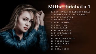 MITHA TALAHATU 1  FULL ALBUM MITHA TALAHATU Official Music Video [upl. by Kaiser]