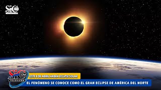 Este 8 de abril habrá eclipse solar el fenómeno se conoce como el Gran Eclipse de América del Norte [upl. by Nivad]