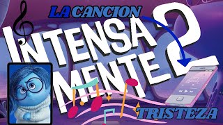 Hola Soy Triteza de Intensamente 🎵  Cancion de Inside Out 2 🎵 TRISTEZA  Del reves 2 [upl. by Adla182]