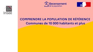 Comprendre le calcul de la population 2022 des communes de plus de 10 000 habitants [upl. by Plusch]