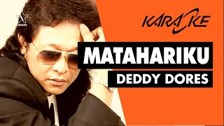 Matahariku  Deddy Dores Karaoke [upl. by Tnomal]