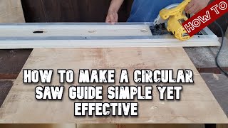 How to Make a Circular Saw Guide simple yet effective [upl. by Aihsit]