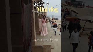 Day 1 in Banaras minivlog vlog shortvideo banaras [upl. by Kathryne]