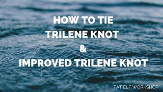 How to tie Trilene knot and Improved Trilene knot [upl. by Eitteb307]