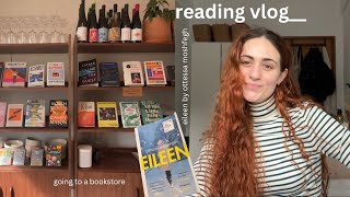 reading vlog  going to a bookstore eileen by ottessa moshfegh [upl. by Rabush806]