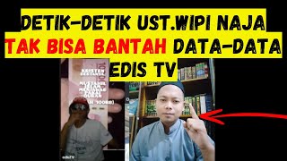 ⛔DETIKDETIK USTWIPI NAJA TAK BISA BANTAH DATADATA EDIS TV [upl. by Neema]