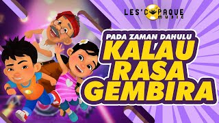 Pada Zaman Dahulu  Kalau Rasa Gembira Music Video [upl. by Fara]