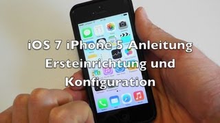 iOS 7 iPhone 5 Anleitung Ersteinrichtung und Konfiguration [upl. by Migeon]