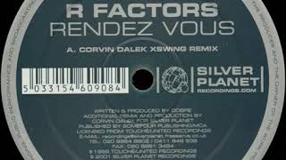 R Factors  Rendez Vous Corvin Dalek Xswing Remix [upl. by Etnecniv51]