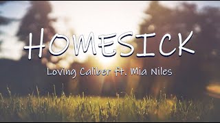 HOMESICK  Loving Caliber ft Mia Niles  Lyrics  Lyric Video [upl. by Blakelee411]