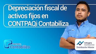 Depreciación Fiscal de activos Fijos en CONTPAQi Contabiliza [upl. by Ativet974]