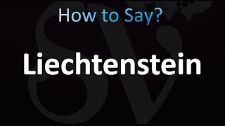 How to Pronounce Liechtenstein [upl. by Dragone]