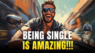 8 BIGGEST Benefits Of Being A Single Men [upl. by Nunci993]