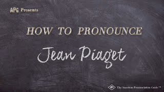 How to Pronounce Jean Piaget Real Life Examples [upl. by Amory]