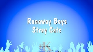 Runaway Boys  Stray Cats Karaoke Version [upl. by Aynnat]