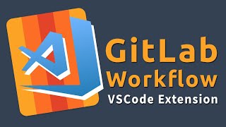 GitLab Workflow VSCode extension for GitLab [upl. by Dygert836]