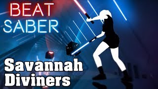 Beat Saber  Savannah  Diviners custom song  FC [upl. by Daile]