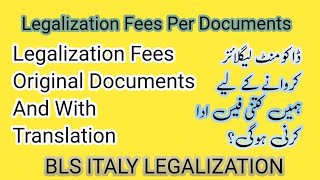 BLS ITALY LEGALIZATION FEES ORIGINAL DOCUMENT AND TRANSLATION BLS ITALY FEES KITNI HA  ITALY [upl. by Tychon748]