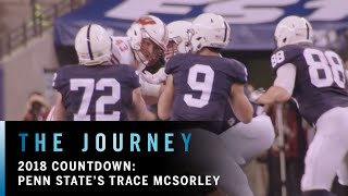 2018 Countdown Trace McSorley  Penn State  Big Ten Football  The Journey [upl. by Hgielrac]