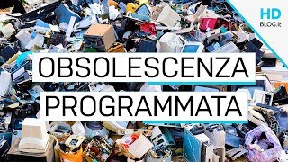 OBSOLESCENZA PROGRAMMATA [upl. by Leonhard]