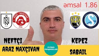 Neftçi  Araz Naxçıvan  Kepez  Sabail PROQNOZ FUTBOL futbolproqnozlari futboltexminleri [upl. by Fairfax]