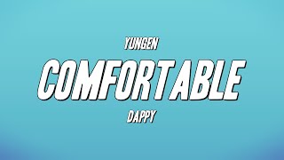 Yungen  Comfortable ft Dappy Lyrics [upl. by Idnib]