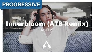 RÜFÜS  Innerbloom ATB Remix [upl. by Rifkin]