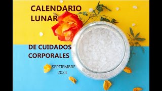 Calendario Lunar de Cuidados Corporales Septiembre 2024 [upl. by Betta308]