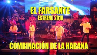 ♫♫El Farsante Estreno 2018  Combinación De La Habana  Casa De La Salsa 140918 [upl. by Ennovahc]