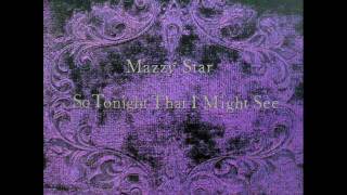 Mazzy Star  Unreflected [upl. by Pierro]