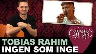 Lær at spille quotIngen som Ingequot med Tobias Rahim på guitar [upl. by Josey272]