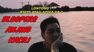 BLOOPERS ANJING KACILI DI PULAU PARI [upl. by Banebrudge]