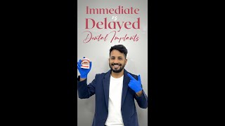 Immediate vs Delayed Dental Implants  Dr Shuddhodhan Gaikwad  dentalimplants [upl. by Stucker]