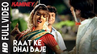 Raat Ke Dhai Baje Full Video  Kaminey  Shahid Kapoor Priyanka Chopra  Vishal Bhardwaj [upl. by Caz200]