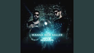 Wanna Be a Baller [upl. by Enelia]