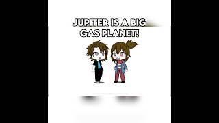 Jupiter is a BIG gas planet gachalife capcut shorts [upl. by Mable]