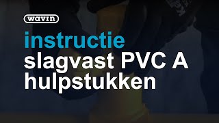 Instructie slagvast PVC A hulpstukken [upl. by Elissa352]