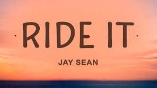 Jay Sean  Ride It Lyrics [upl. by Reviere955]