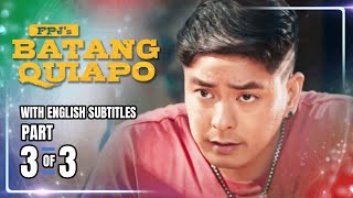 FPJs Batang Quiapo  Episode 3 33  February 15 2023 [upl. by Adnahsar]