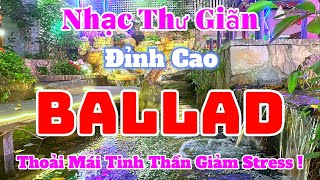 Nhạc Ballad Thư Giãn Đầu Óc Giảm Stress  Nhạc Trẻ Không Lời Hay Nhất Hiện Nay  Organ Channel [upl. by Enillebyam723]