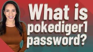 What is pokediger1 password [upl. by Roche]