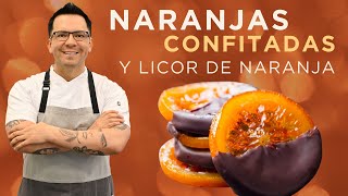 NARANJAS CONFITADAS Y LICOR DE NARANJA CASERO [upl. by Fahy]