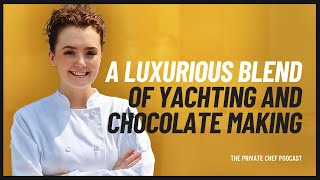 Episode 79 A Yacht Chefs Journey to Mastering Patisseries and Chocolate Creations [upl. by Almat]