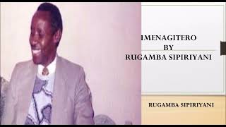 IMENAGITERO BY RUGAMBA BY RUGAMBA SIPIRIYANI [upl. by Eentrok]