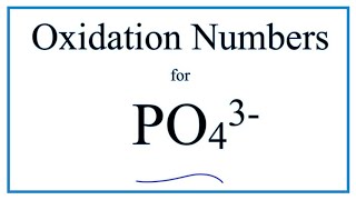 How to find the Oxidation Number for P in the PO4 3 ion Phosphate ion [upl. by Qirat]