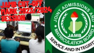 JAMB cutoff mark for all tertiary institutions in Nigeria for 20232024 academic session [upl. by Monahan]