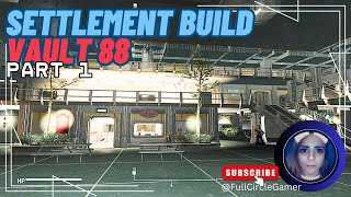 Settlement Build  Vault 88 Mega Build  Fallout 4  Part 1 [upl. by Irma]