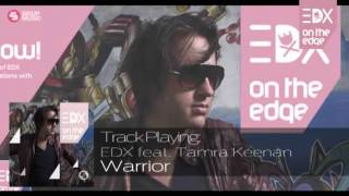 EDX ft Tamra Keenan  Warrior Album Mix  On The Edge [upl. by Buchalter24]