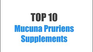 Best Mucuna Pruriens Supplements  Top 10 Ranked [upl. by Branch]